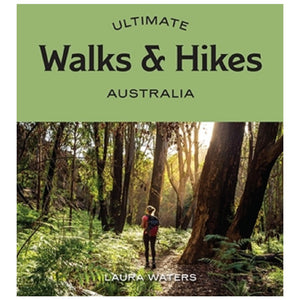 Ultimate Walks & Hikes : Australia
