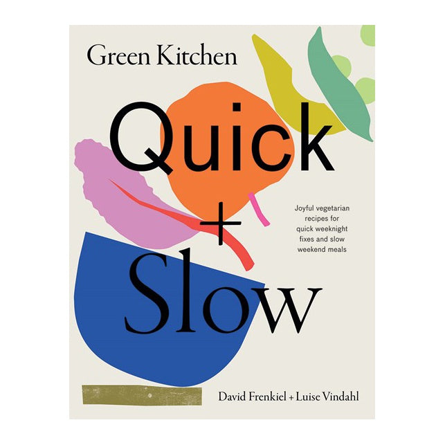 Green Kitchen : Quick & Slow