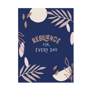 Resilience For Every Day