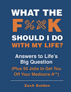 What The F**K Should I Do With My Life?