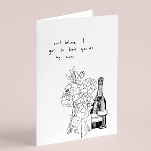 I Can't Believe You're My Mum Card