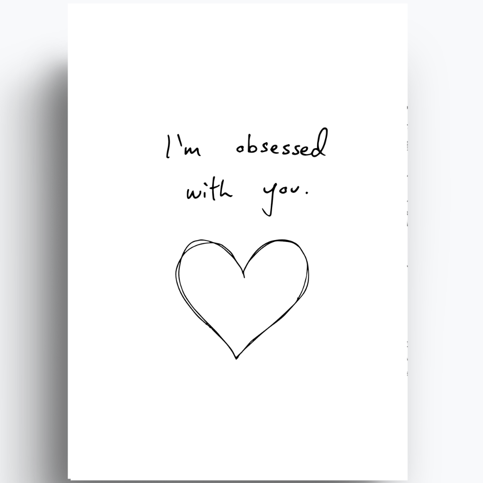 I’m Obsessed With You Card