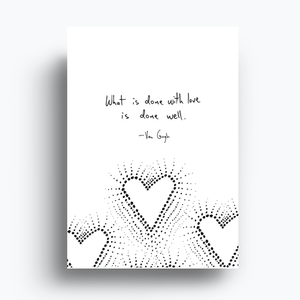 What Is Done With Love Is Done Well Card